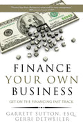 Finance Your Own Business: Get on the Financing Fast Track - Paperback