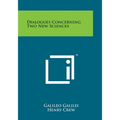 Dialogues Concerning Two New Sciences - Paperback