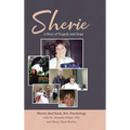 Sherie: A Story of Tragedy and Hope - Hardcover