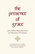 The Presence of Grace and Other Book Reviews by Flannery O'Connor - Paperback