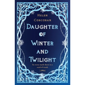 Daughter of Winter and Twilight: In Every Myth There Is a Seed of Truth - Paperback