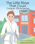 The Little Ninja That Could: Conquer Kindergarten - Paperback