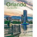 Orlando: City Beautiful - Paperback