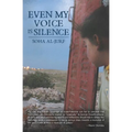 Even My Voice Is Silence: A Palestinian-American Woman's Journey Back Home - Paperback