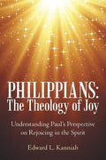 Philippians: the Theology of Joy: Understanding Paul's Perspective on Rejoicing in the Spirit - Paperback