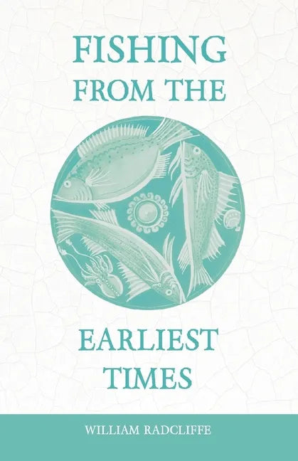 Fishing from the Earliest Times - Paperback