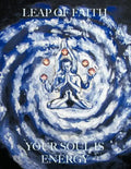 Leap of Faith: Your Soul is Energy - Paperback