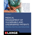 Medical Management of Vulnerable and Underserved Patients: Principles, Practice, Populations, Second Edition - Paperback