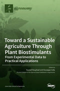 Toward a Sustainable Agriculture Through Plant Biostimulants: From Experimental Data to Practical Applications - Hardcover