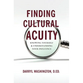 Finding Cultural Acuity: Knowing Yourself and Understanding Your Influence - Paperback