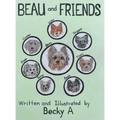 Beau and Friends - Hardcover