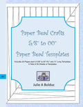 Paper Bead Crafts 5/8" to 00" Paper Bead Templates: Includes 25 Pages each of 5/8" to 00", 81/2" and 11" Long Templates - Paperback
