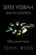 Sefer Yeṣirah and Its Contexts: Other Jewish Voices - Hardcover