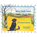 Sweet Sadie Grace Learns About Compassion: Written and Illustrated by Chris Elliott-Davis - Paperback