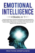 Emotional Intelligence 4 Books in 1: Cognitive Behavioral Therapy, Overthinking, Guided Meditation for Deep Sleep, Vagus Nerve. A Complete Guide to Ge - Paperback