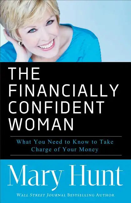 Financially Confident Woman: What You Need to Know to Take Charge of Your Money - Paperback