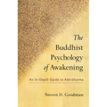 The Buddhist Psychology of Awakening: An In-Depth Guide to Abhidharma - Paperback