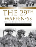 The 29th Waffen-SS Grenadier Division Italienische Nr.1: And Italians in Other Units of the Waffen-SS: An Illustrated History - Hardcover