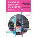Indigenous Resurgence in an Age of Reconciliation - Paperback
