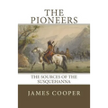 The Pioneers: The Sources of the Susquehanna - Paperback