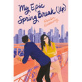 My Epic Spring Break (Up) - Paperback