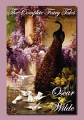 The Complete Fairy Tales of Oscar Wilde - Hardcover