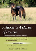 A Horse is a Horse, of Course!?: 1st International Symposium for Equine Welfare and Wellness - Paperback