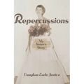 Repercussions: My Sister's Story - Paperback