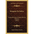 Bosquejo De Italica: O Apuntes Que Juntaba Para Su Historia (1827) - Paperback