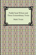 Puddn'head Wilson and Those Extraordinary Twins - Paperback