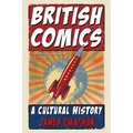 British Comics: A Cultural History - Paperback