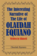 The Interesting Narrative of the Life of Olaudah Equiano: Written by Himself - Paperback