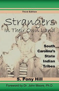 Strangers in Their Own Land: South Carolina's State IndianTribes - Paperback