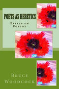 Poets as Heretics: Essays on Poetry - Paperback