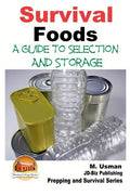 Survival Foods - A Guide To Selection And Storage - Paperback
