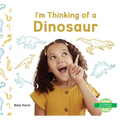 I'm Thinking of a Dinosaur - Library Binding