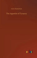 The Appetite of Tyranny - Hardcover