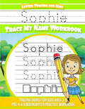 Sophie Letter Tracing for Kids Trace my Name Workbook: Tracing Books for Kids ages 3 - 5 Pre-K & Kindergarten Practice Workbook - Paperback