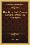 How Great Soul Winners Were Filled with the Holy Spirit - Paperback