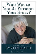 Who Would You Be Without Your Story? - Paperback