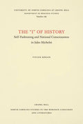 The I of History: Self-Fashioning and National Consciousness in Jules Michelet - Paperback