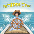 My Middle Path: The Noble Eightfold Path Teaches Kids To Think, Speak, And Act Skillfully - A Guide For Children To Practice in Buddhism! - Paperback