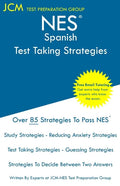 NES Spanish - Test Taking Strategies: NES 401 Exam - Free Online Tutoring - New 2020 Edition - The latest strategies to pass your exam. - Paperback