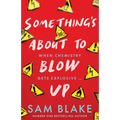 Something's about to Blow Up - Paperback