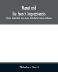 Manet and the French impressionists: Pissarro, Claude Monet, Sisley, Renoir, Berthe Moriset, Cézanne, Guillaumin - Paperback