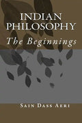 Indian Philosophy: The Beginnings - Paperback