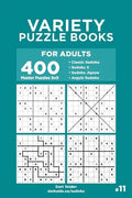 Variety Puzzle Books for Adults - 400 Master Puzzles 9x9: Sudoku, Sudoku X, Sudoku Jigsaw, Argyle Sudoku (Volume 11) - Paperback