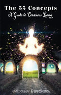 55 Concepts: Guide to Conscious Living - Paperback