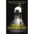 Sixteen Stormy Days: The Story of the First Amendment to the Constitution of India - Hardcover