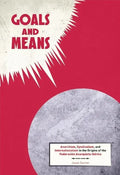 Goals and Means: Anarchism, Syndicalism, and Internationalism in the Origins of the Federación Anarquista Ibérica - Paperback